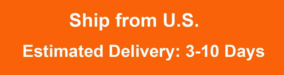 Orange background with white text indicating 'Ship from U.S.' and 'Estimated Delivery: 3-10 Days'.
