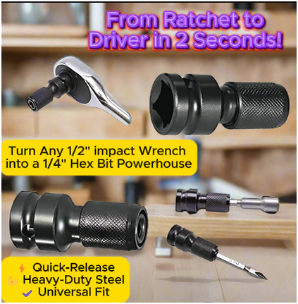 A 1/2" to 1/4" hex bit adapter displayed in various configurations, showing compatibility with ratchets and impact wrenches on a workshop table background. Text overlay reads “From Ratchet to Driver in 2 Seconds” and highlights features like quick-release, heavy-duty steel, and universal fit.